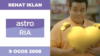 Rehat Iklan Astro Ria (9 Ogos 2008)