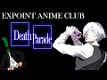 ExPoint Anime Club: Death Parade