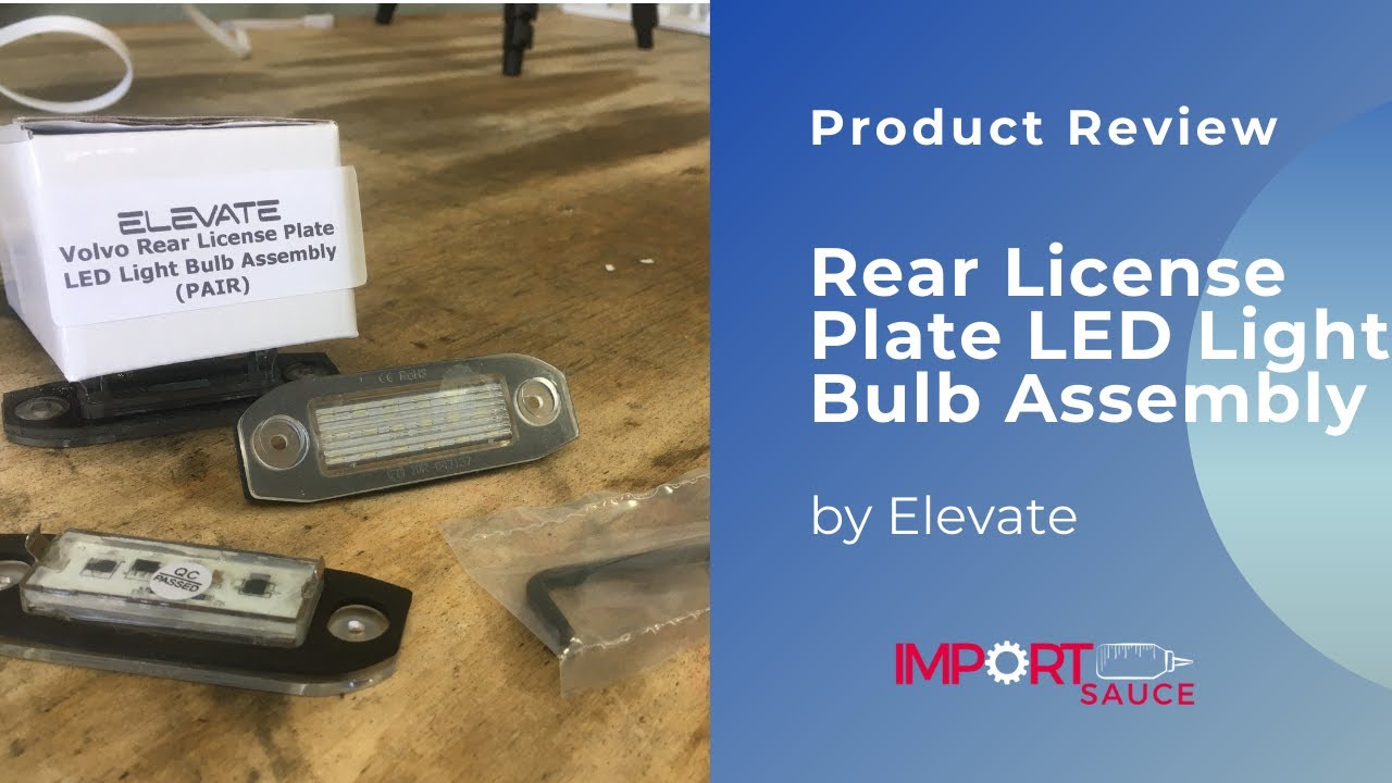 Product Review: Elevate Volvo Rear License Plate LED Light Bulb Assembly 