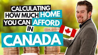 Calculating How Much Home You Can Afford In Canada