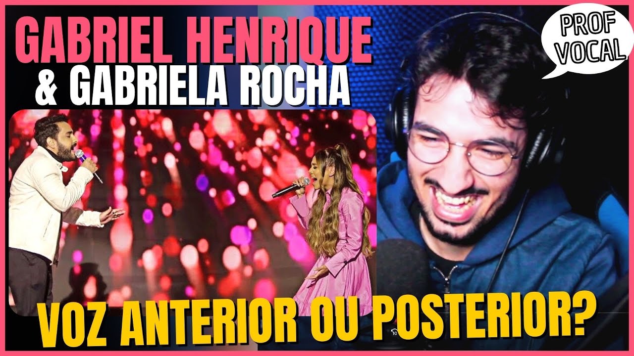 GABRIEL & GABRIELA, ATOS 2! VOZ ANTERIOR OU POSTERIOR? ANÁLISE VOCAL