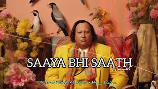 SAAYA BHI SAATH (REMIX) - NUSRAT FATEH ALI KHAN × ITS_ REHAN 