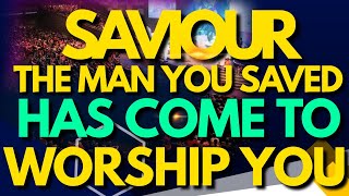 Savior, The Man you Saved has come to Worship You. The one you saves have come Worship you. #SAVIOR