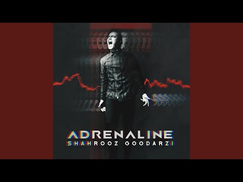 Shahrooz Goodarzi - Adrenaline