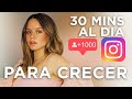 ✅ COMO CRECER EN INSTAGRAM 2021 con solo 30 MINS AL DÍA