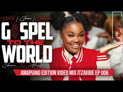 LATEST AMAPIANO GOSPEL MIX 2025 DJ ENIEYZ254 Ft Deborah Lukalu Lawrence Oyor ITZAVIBE EP 006