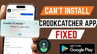 How To Fix Can't Install CrookCatcher App From Google Playstore