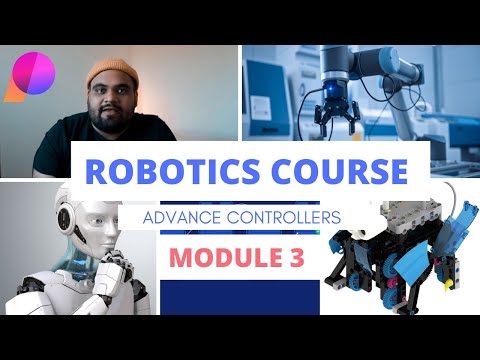 ROBOTICS MASTER COURSE , Advance Controllers,  Module 3