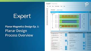 PI Expert Planar Magnetics Design Step-by-Step Ep.1: Process Overview