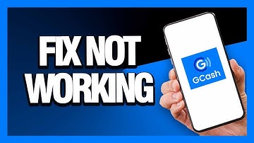 How to Fix GCash App Not Working - Android & Ios | Final Solution