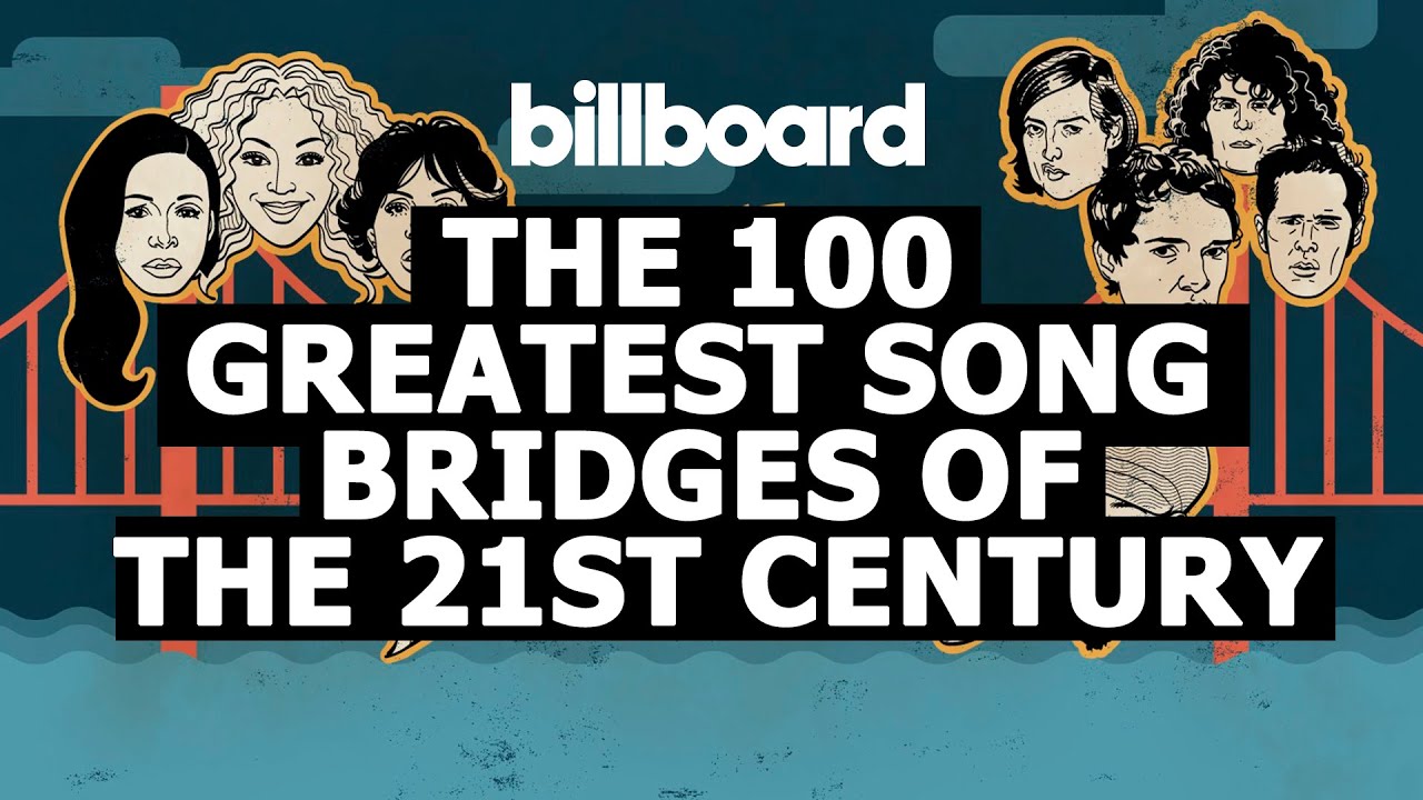 Best Bridges of the 21st Century: Billboard Top 100 – Billboard