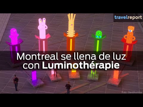 Montreal se llena de luz con Luminothérapie