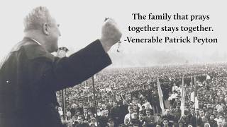 The Life of Venerable Patrick Peyton