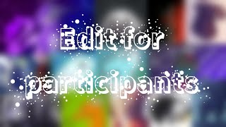 ♬⛦//Edit for participants//⛥♬
