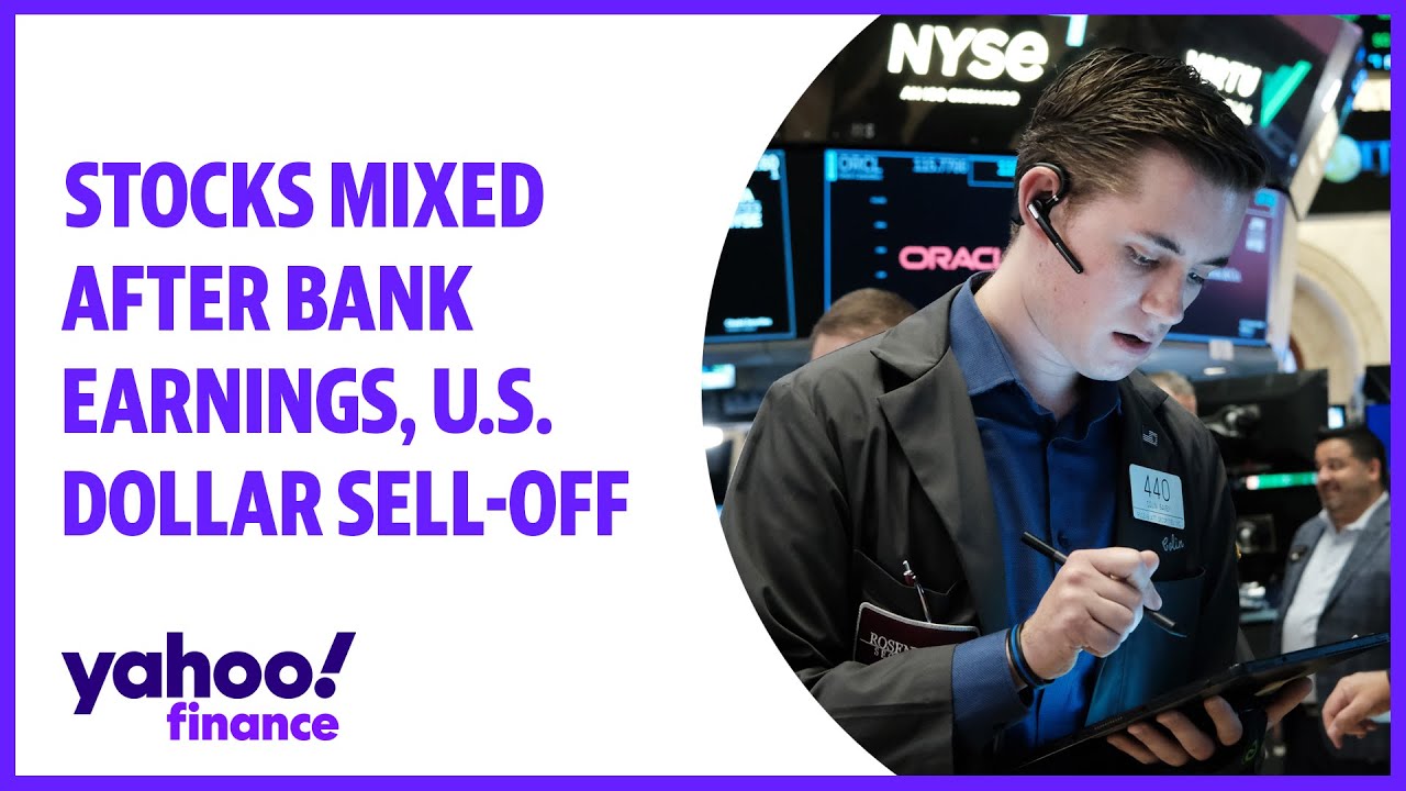 Stocks mixed after bank earnings, U.S. dollar sell-off