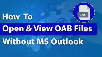 How to View OAB Files | SysTools OAB Viewer |How to Read & View OAB Files Efficiently