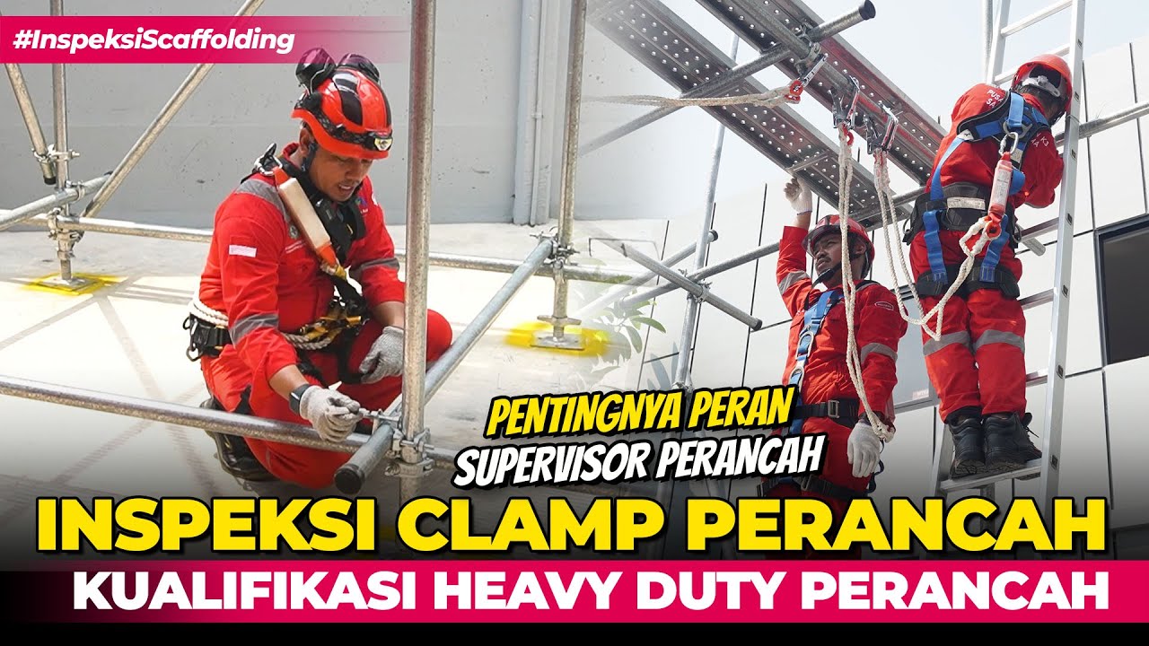 Inspeksi Clamp dan Beban Berat Perancah