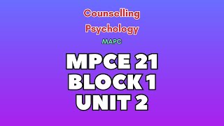 MPCE 21 Block 1 Unit 2 Process of Counselling