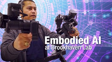 Embodied AI at Brookhaven Lab