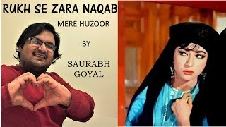 Rukh Se Zara Naqab Utha Do - Saurabh Goyal - Mere Huzoor - Mohd Rafi