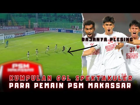 arwana500 x gacor33 - KUMPULAN GOL SPEKTAKULER PSM MAKASSAR - SEMUANYA GOL RUDAL
