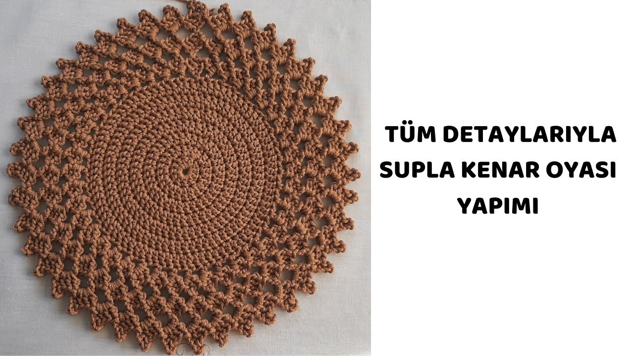 SUPLA KENAR OYASI YAPIMI TÜM DETAYLARIYLA -#örgü #supla #suplayapımı #tığişi #örgüteknikleri #tarif