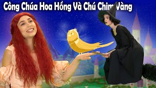 Công Chúa Hoa Hồng Và Chú Chim Vàng | Truyện cổ tích Việt Nam | Phim hoạt hình cho trẻ em