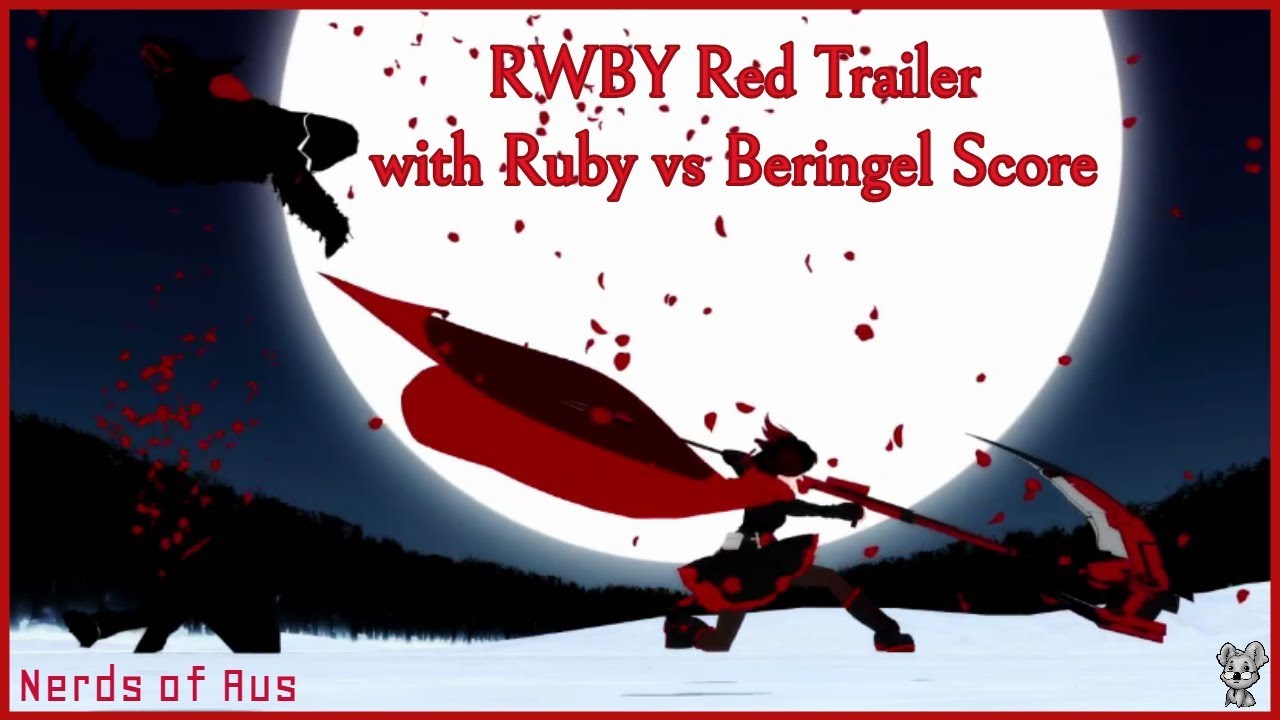 RWBY Red Trailer with Ruby vs The Beringel Score (Volume 4 Character ...