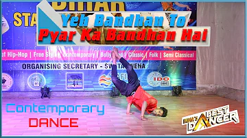 Ye Bandhan To Pyar Ka Bandhan Hai | SAD SONG | Best Contemporary Dance