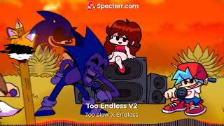 Video thumbnail of "Too Endless V2 (Too slow X Endless) FNF vs Sonic.exe"