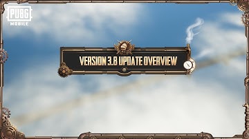 PUBG MOBILE | Version 3.8 Update Overview