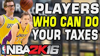 NBA 2K16 Players who can do your Taxes