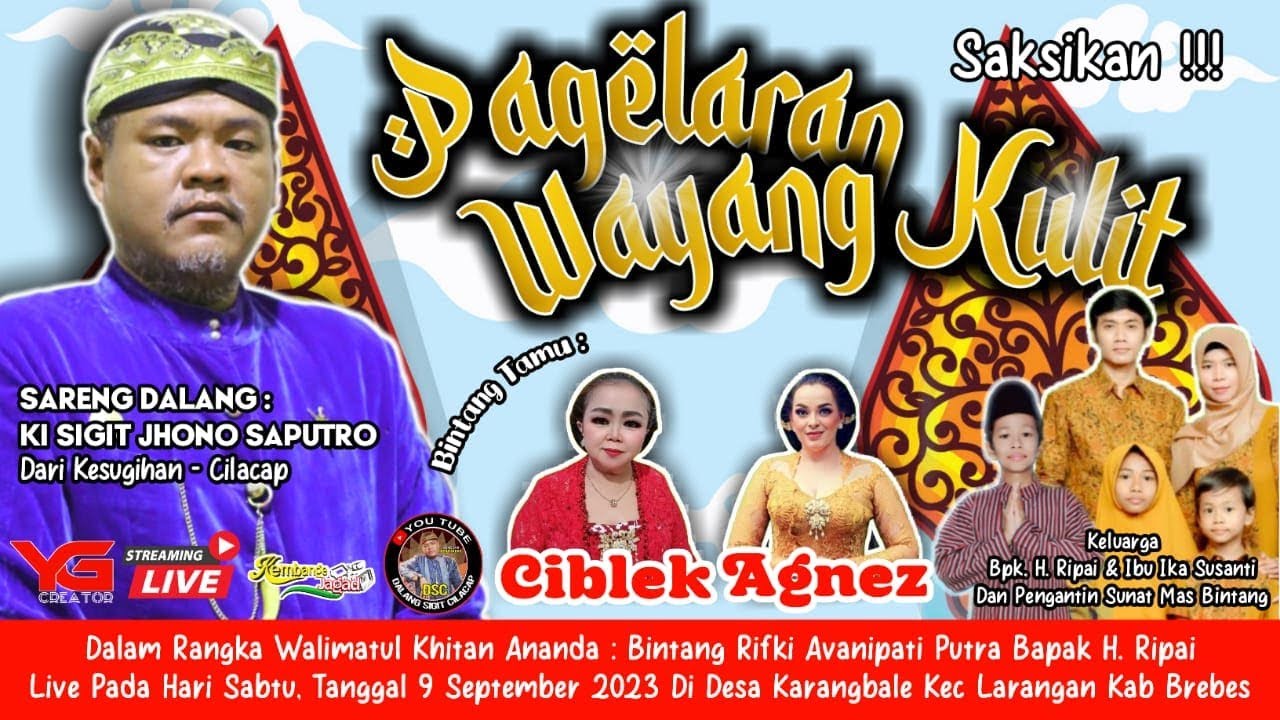 LIVE WAYANG KULIT KI SIGIT JONO SAPUTRO BINTANG TAMU AGNES & CIBLEK KARANG BALE LARANGAN  KAB BREBES