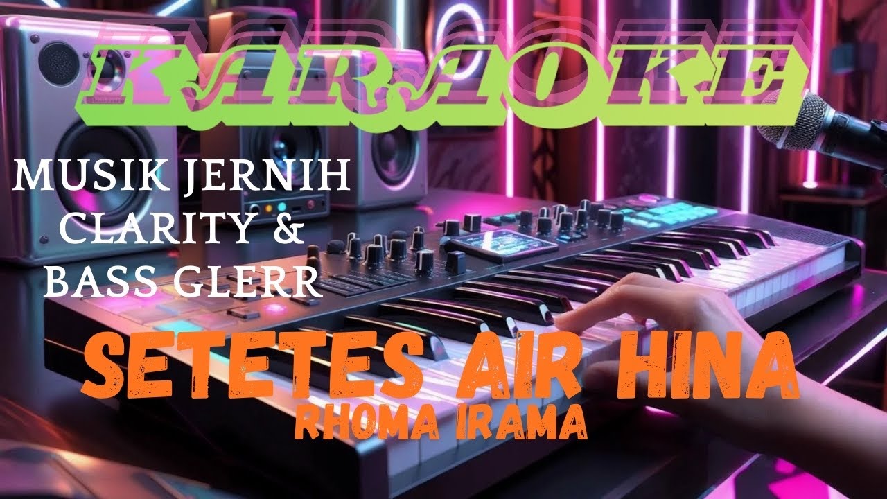 SETETES AIR HINA KARAOKE - rhoma irama musik dangdut jernih clarity bass glerr