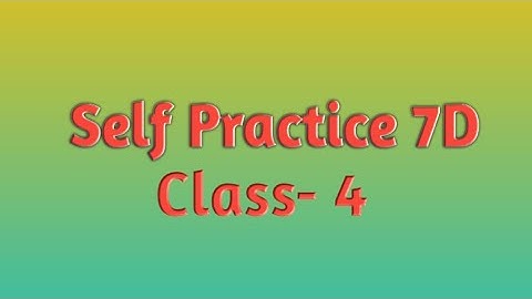 Self Practice 7D || Math || Class- 4 || By- Deepak Sir || VBSS