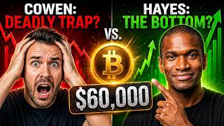 Bitcoin $60,000 Bottom or Deadly Trap? Hayes vs Cowen Explained