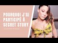 Pourquoi jai particip  secret story