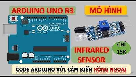 Cảm biến HỒNG NGOẠI với Arduino Uno R3 |Mô hình