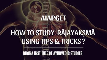 How to study Rājayakṣmā using tips & tricks? | AIAPGET | Dr. Savita Arjun Wale
