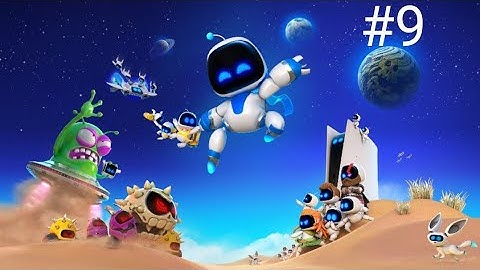 ASTRO BOT Walkthrough 9- (No Commentary)
