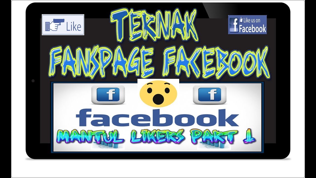 Tutorial | Trik Ternak Fanspage Facebook | FB Ads Mantul Likers Part 1