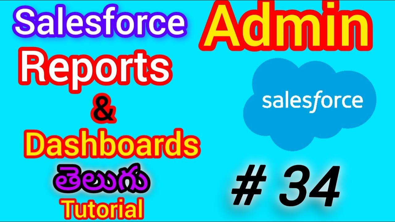 Reports and Dashboards in Salesforce Administration - YouTube