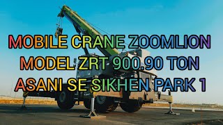 MOBILE CRANE ZOOMLION MODEL ZRT 900.  90 TON ALL FUNCTION OPERATING PART 1