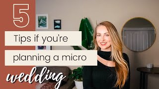 5 Tips If You're Planning a Micro Wedding