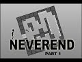 Never end gameplay 100   part 1  beginning  reaching end 1