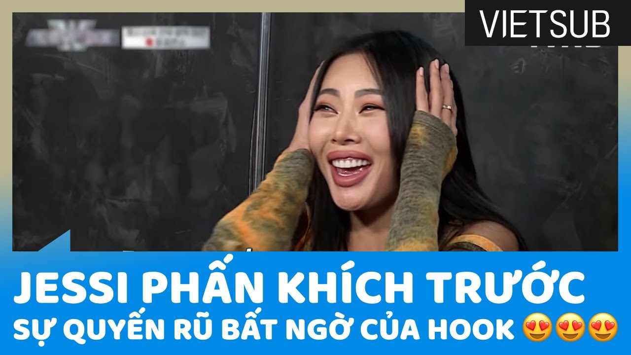 Jessi Phấn Khích 😍😍😍 Trước Sự Quyến Rũ Ngoạn Mục Của Aiki HOOK 🔥🔥🔥 #StreetWomanFighter🇻🇳VIETSUB🇻🇳