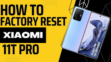 how to hard reset xiaomi 11t pro |  Xiaomi 11t Factory Data Reset Must See!