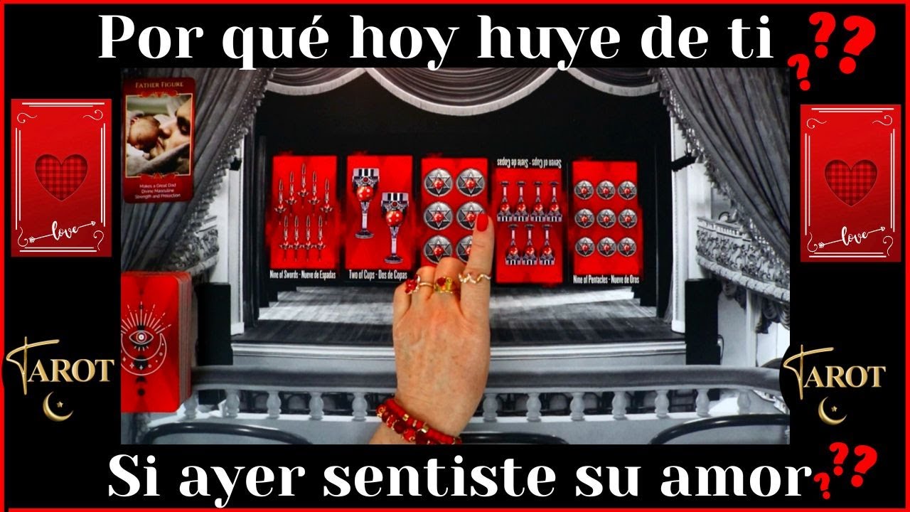 SI AYER SENTISTE SU AMOR, POR QUE HOY ESTA HUYENDO DE TI ️TAROT ...