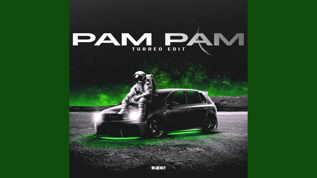Pam Pam (Turreo Edit)