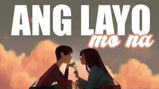 Ang Layo Mo Na - Still One Ft. Joshua Mari (LDR SONG)